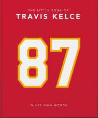 The Little Book of Travis Kelce : In His Own Words
