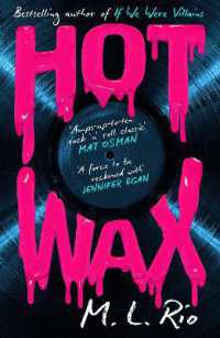 HOT WAX : An electric, rock and roll fuelled story of one band's rise to stardom and one women's quest for answers