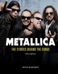 Metallica : The Stories Behind the Songs (The Stories Behind the Songs)