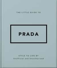 The Little Guide to Prada : Style to Live by