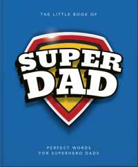 The Little Book of SuperDad : Perfect Words for Superhero Dads