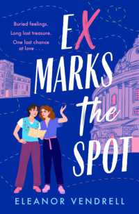 Ex Marks the Spot : A hot and hilarious new academic-rivals-to-lovers romcom for fans of Casey McQuiston and Ali Hazelwood