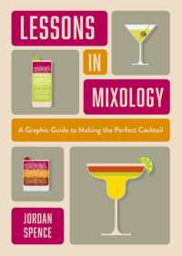 Lessons in Mixology : A Graphic Guide to Making the Perfect Cocktail (Oh Food & Drink)