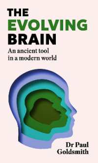 The Evolving Brain : An Ancient Tool in a Modern World