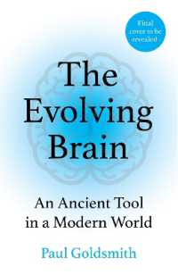 The Evolving Brain : An Ancient Tool in a Modern World