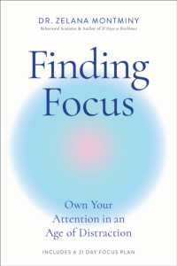Finding Focus : Own Your Attention in an Age of Distraction
