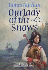 Our Lady of the Snows : A swashbuckling, epic tale of adventure. Volume 3 in the Family of William Neilson