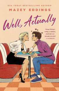 Well, Actually : An utterly delightful and sexy second-chance romance from the author of a Brush with Love!