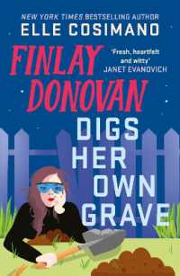 Finlay Donovan Digs Her Own Grave : The addictive and hilarious New York Times bestselling series returns!