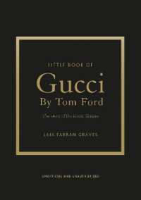 Little Book of Gucci by Tom Ford : The Story of the Iconic Fashion Designer (Little Books of Fashion)