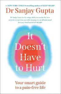 It Doesn't Have to Hurt : Your Smart Guide to a Pain-Free Life