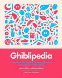 Ghiblipedia : A Bite-Sized Guide to the Creatures, Characters and Creators of Studio Ghibli