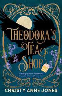 Theodora's Tea Shop : A bewitching fantasy debut full of magic and whimsy!