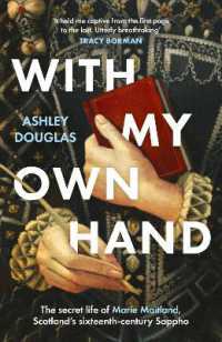 With My Own Hand : The secret life of Marie Maitland, Scotland's sixteenth-century Sappho