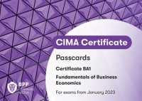 CIMA BA1 Fundamentals of Business Economics : Passcards