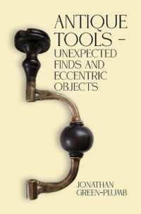 Antique Tools - Unexpected Finds and Eccentric Objects