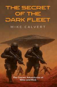 The Secret of the Dark Fleet : The Cosmic Adventures of Mike and Rick