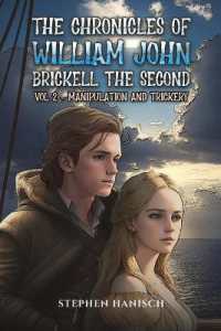 The Chronicles of William John Brickell the Second : Vol 2 - Manipulation and Trickery