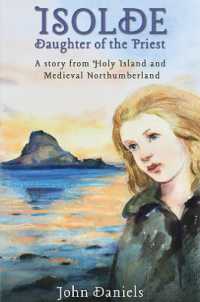 Isolde Daughter of the Priest : A Story from Holy Island and Medieval Northumberland