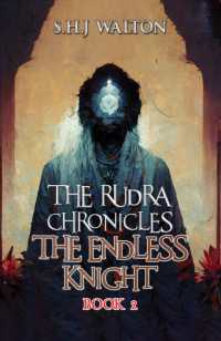 The Rudra Chronicles: the Endless Knight : Book 2