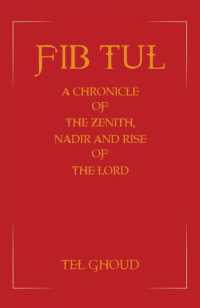 Fib Tul : A Chronicle of the Zenith, Nadir and Rise of the Lord