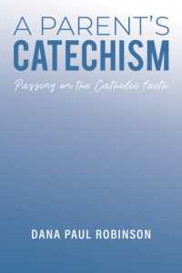 A Parent's Catechism : Passing on the Catholic Faith