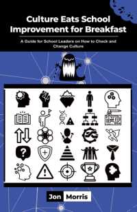 Culture Eats School Improvement for Breakfast : A Guide for School Leaders on How to Check and Change Culture