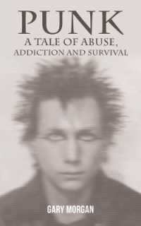 Punk: a Tale of Abuse, Addiction and Survival
