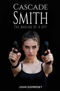 Cascade Smith : The Making of a Spy