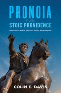 Pronoia: the Stoic Providence : Roman Stoicism from the Aristocratic Republic to Marcus Aurelius