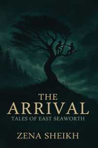 The Arrival - Tales of East Seaworth