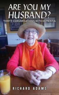 Are You My Husband? : Thirty Conversations with Dementia