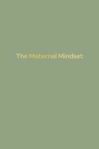 The Maternal Mindset : A journal for all mums going through the postnatal journey