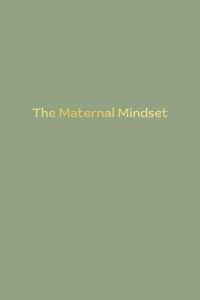 The Maternal Mindset : A journal for all mums going through the postnatal journey