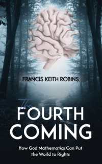 The Fourth Coming : How God Mathematics Can Put the World to Rights
