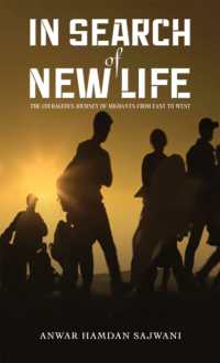 In Search of New Life : The Courageous Journey of Migrants from East to West