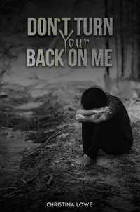 Don't Turn Your Back on Me