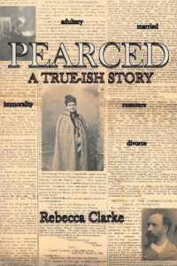 Pearced : A True-ish Story