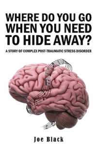 Where Do You Go When You Need to Hide Away? : A Story of Complex Post-Traumatic Stress Disorder