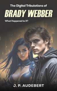 The Digital Tribulations of Brady Webber