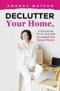 Declutter Your Home, Streamline Your Life, and Accomplish Your Dream Lifestyle