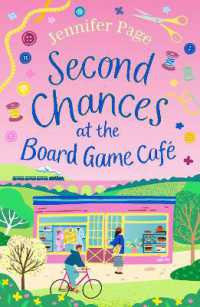 Second Chances at the Board Game Cafe : A cosy romance with a board game twist, perfect for fans of small-town settings (The Little Board Game Cafe)