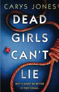Dead Girls Can't Lie : A gripping thriller that will keep you hooked to the last page