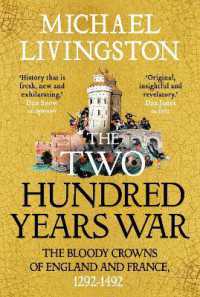 The Two Hundred Years War : The Bloody Crowns of England and France, 1292-1492