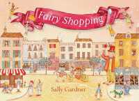 Fairy Shopping : A beautiful gift book from the award-winning author of I, Coriander
