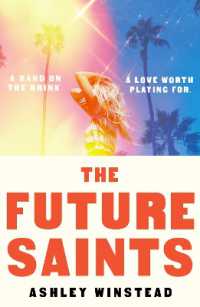 The Future Saints : The new unforgettable romance from TikTok sensation and international bestseller Ashley Winstead