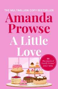 A Little Love : A beautiful story of love, loss and lies from the multimillion copy bestselling author