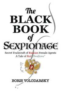 The Black Book of Sexpionage: Secret Tradecraft of Russian Female Agents : A Tale of Red 'Swallows'