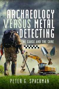 Archaeology Versus Metal Detecting : The Cause and the Cure