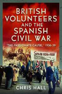British Volunteers and the Spanish Civil War : 'The Passionate Cause,' 1936-39